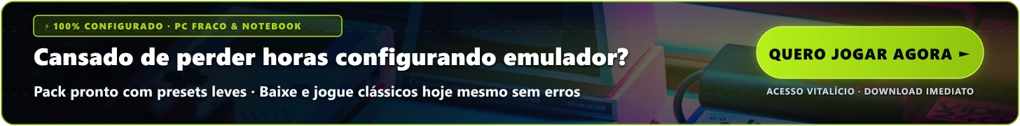 Cansado de perder horas configurando emulador? Pack 100% pronto para PC Fraco. Baixe e jogue clássicos hoje.